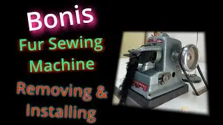 Bonis Fur Sewing Machine Installation & Removal How To