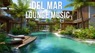 Hotel Chillout Lounge 2025 | Relaxing Caf&eacute; Del Mar Style Vibes