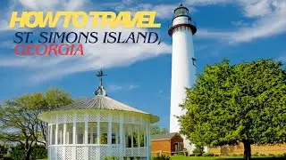 How to Travel St. Simons Island, Georgia | Explore Georgia | Travel Tips St. Simons | Travel Georgia