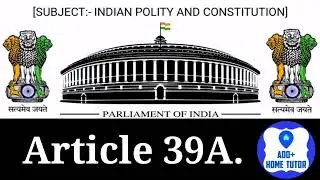 Part 4th| Article 39A | Directive Principles Of State Policy | Indian Polity & Constitution In Hindi