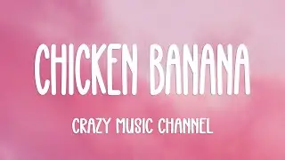 Crazy Music Channel - Chicken Banana (Lyrics)