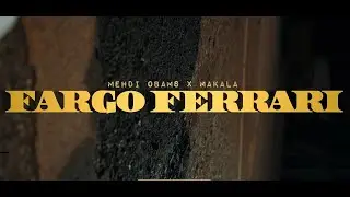 Mehdi Obams - Fargo Ferrari feat. Makala
