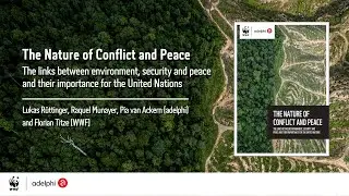 WWF and adelphi launch report on the nature-security nexus