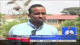 Garissa University re-opens 9 months since deadly terror attack that left 148 killed