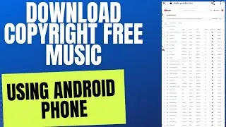 How to: DOWNLOAD YOUTUBE MUSIC USING ANDROID PHONE /COPYRIGHT FREE/ROYALTY FREE