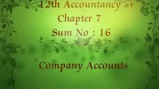 12th Accountancy chapter 7 Company Accounts sum no 16 #12thaccountancy #RR12thAccountancy