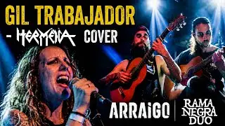 Gil Trabajador - Hermética cover por Arraigo + Ramanegra Dúo (En VIVO)