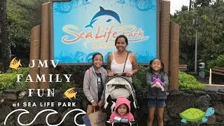 JMV FAMILY VACAY PT 2 - SEA LIFE PARK