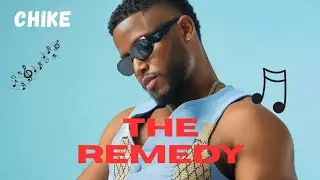 Chike - The Remedy (Lyrics video)