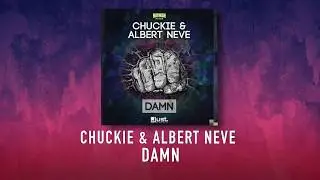 Chuckie & Albert Neve - Damn