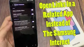 Samsung Galaxy A13: Enable/Disable Open Links In a Related App Instead of The Samsung Internet
