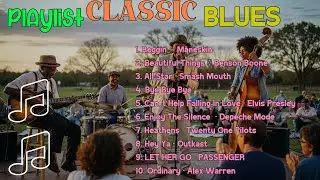 Whiskey Blues Music -BEST OLD SCHOOL BLUES MUSIC ALL TIME SONG BEGGIN_-MANESKIN [ALBUM]