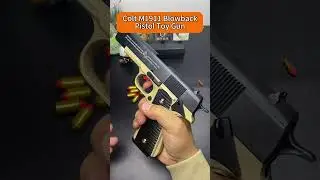 Colt M1911 Blowback Pistol Toy Gun #nerfblaster #nerfgun #gelblasters #toys #gelblasterguns #airsoft