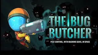 The Bug Butcher (PC) - No Commentary