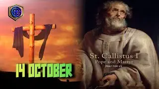 14 October | Feast Day of S.t Callixtus Pope | Story | Live in  Saints @GEETCATECHISM