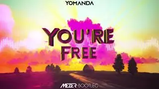 Yomanda - You're Free (MEZER BOOTLEG) 2021