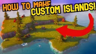 How to Make CUSTOM ISLANDS in Fortnite Creative
