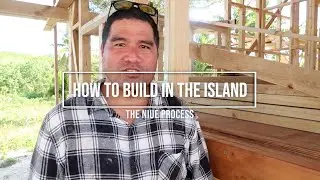 How to Build in the Islands - returning to build in Niue