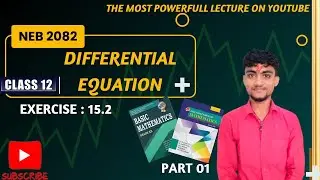 Differential Equation Class 12th || Exercise 15.2 | part 01One Question Fixed In NEB (4 to 6)Marks.
