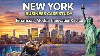 New York Business Case Study | How NYC Became the World&rsquo;s Financial, Media & Innovation Capital