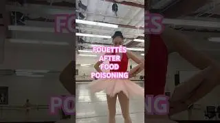 FOUETT&Eacute;S AFTER FOOD POISONING🫣 #ballerina#ballet#training#sick#foodpoisoning#dancer#athlete#dance