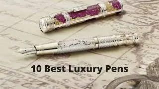 Best Luxury Pens: 10 Brands That Make The Best Writing Instruments
