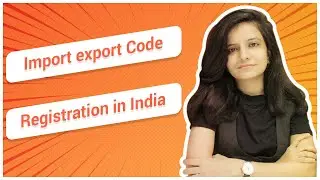 Import Export Code Registration in India | Know How and Why you should get an IEC Code in India