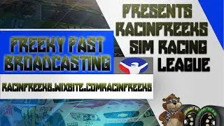 Freeky Fast Broadcasting - Presents Racinfreeks Sim Racing League 