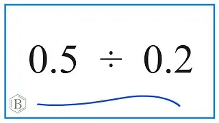 0,5 разделить на 0,2 (0,5 &divide; 0,2)