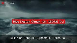 Bir Fırtına Tuttu Bizi - Cinematic Turkish Folk | Epic Orchestra
