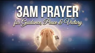 &ldquo;3AM Prayer for Guidance, Peace & Victory&rdquo;