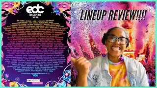 EDC Orlando 2021 Lineup Review | My Reactions + Artist Recos
