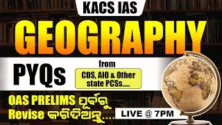 GEOGRAPHY PYQs FRPM CDS AIO & OTHER STATE PSCs.. | OAS PRELIMS | OPSC PRELIMS | OCS EXAM
