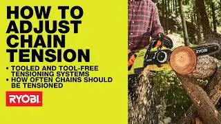 RYOBI Chainsaws: How to Achieve the Right Chain Tension