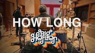 How Long (Ace Cover) | Big Horizon | Live Session 2026
