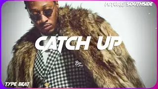 [FREE] Future x Southside Type Beat 2025 | Catch Up