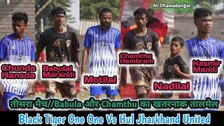 Match 3 //Dangerous coordination between Babulal Marandi and Chamthu