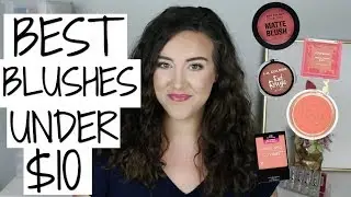 TOP 10 BLUSHES UNDER $10 | BEST DRUGSTORE BLUSHES