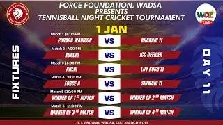 Force Foundation Cricket Tournament Season - 7 ( WADSA ) |  DAY 11 | WDZ