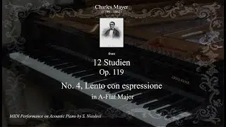 Ch. Mayer: Studio Op. 119 No. 4 in A-Flat Major, Lento con espressione, (from 12 Studien Op. 119)