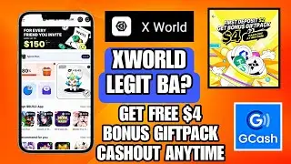 XWORLD APP LEGIT BA? | GET $4 BONUS GIFTPACK CASHOUT ANYTIME SA XWORLD APP | PAANO BA TUTORIAL ?