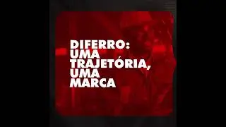 Diferro: uma trajet&oacute;ria, uma marca.