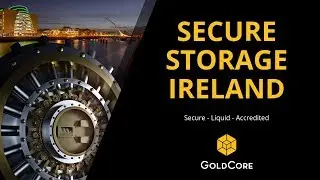 Secure Storage Ireland - Store Gold In The Safest Vaults In Ireland - Goldnomics Podcast Special