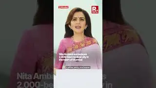 Nita Ambani Announces 2,000-Bed Medical City In Mumbai