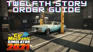 Car Mechanic Simulator 2021 Story Order 12 (Guide)