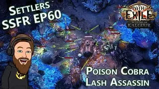 Delve Was A Bad Choice - Level 84 Poison Cobra Lash Assassin - Settlers SSF Ruthless EP 60
