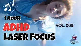 🔵 1-Hour Focus Music for ADHD & Hyperactive Minds | Deep Work & Concentration VOL. 009