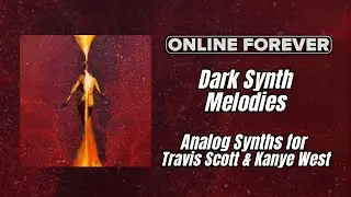 Dark Synth Melodies for Travis Scott & Kanye West | Mayhem Loop Kit