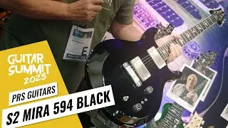 Guitar Summit 2025: PRS S2 Mira 594 Black &ndash; Overview & Sound Demo