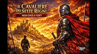 Il Cavaliere dei Sette Regni: lo spin off del Trono di Spade che non ti aspetti